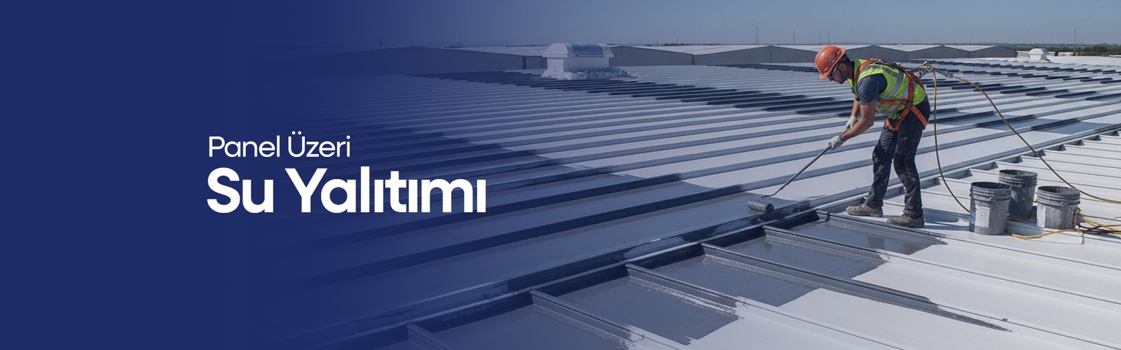 Panel Üzeri Su Yalıtımı