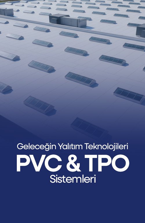 PVC & TPO Sistemleri