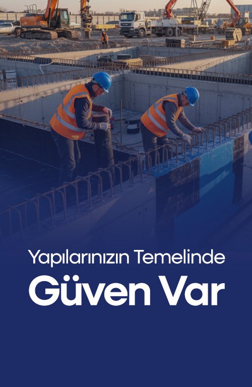 Yapılarınızın Temelinde Güven Var